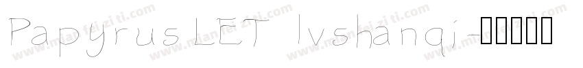Papyrus LET lvshanqi字体转换